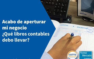 ¿Qué libros contables debo tener? Aplicable al Régimen Especial, General o MYPE tributario.